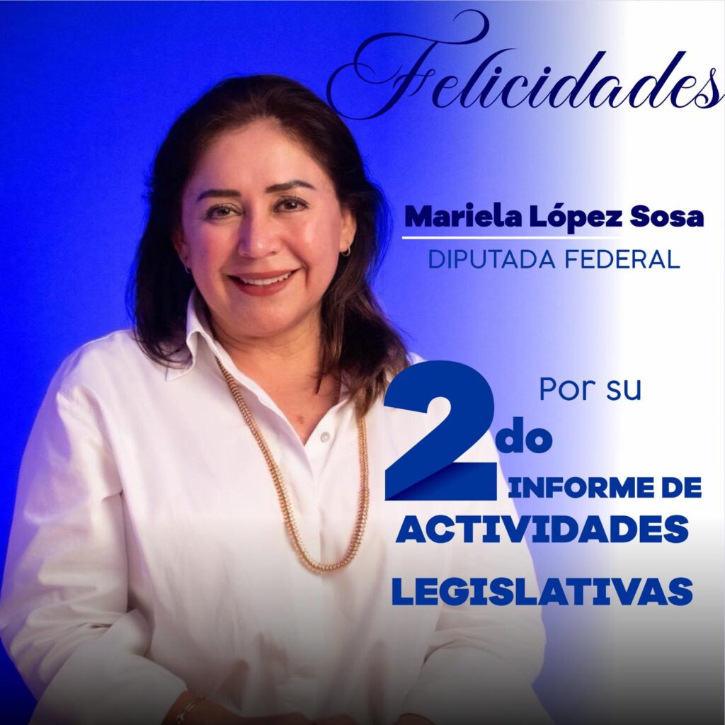 Extiendo una felicitación a la Diputada Federal Mariela López Sosa
